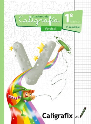 CUADERNO CALIGRAFIX VERTICAL 1° BÁSICO PRIMER SEMESTRE - Masterwise