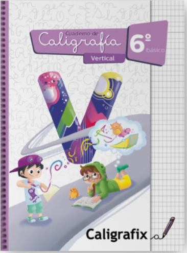 CUADERNO CALIGRAFIX VERTICAL 6° BÁSICO